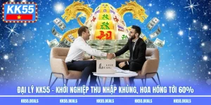 Đại Lý KK55 - Khởi Nghiệp Thu Nhập Khủng, Hoa Hồng Tới 60%