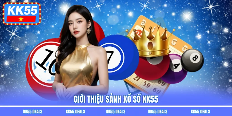 Giới thiệu sảnh xổ số KK55