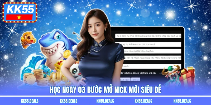 Học ngay 03 bước mở nick mới siêu dễ