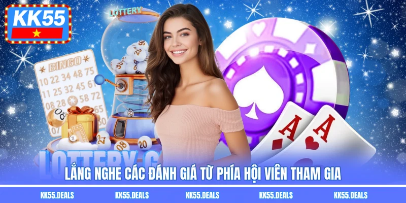 Lắng nghe các đánh giá từ phía hội viên tham gia